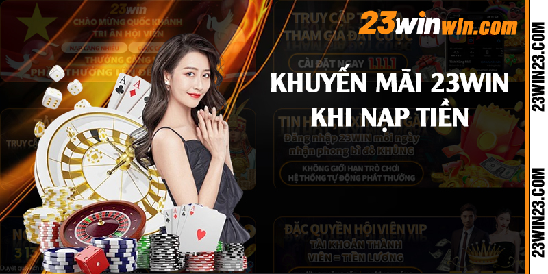 Khuyến mãi 23win khi nạp tiền